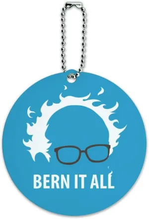 Bern It All Bernie Sanders Burning Democrat Round Luggage Card Carry-On ID Tag