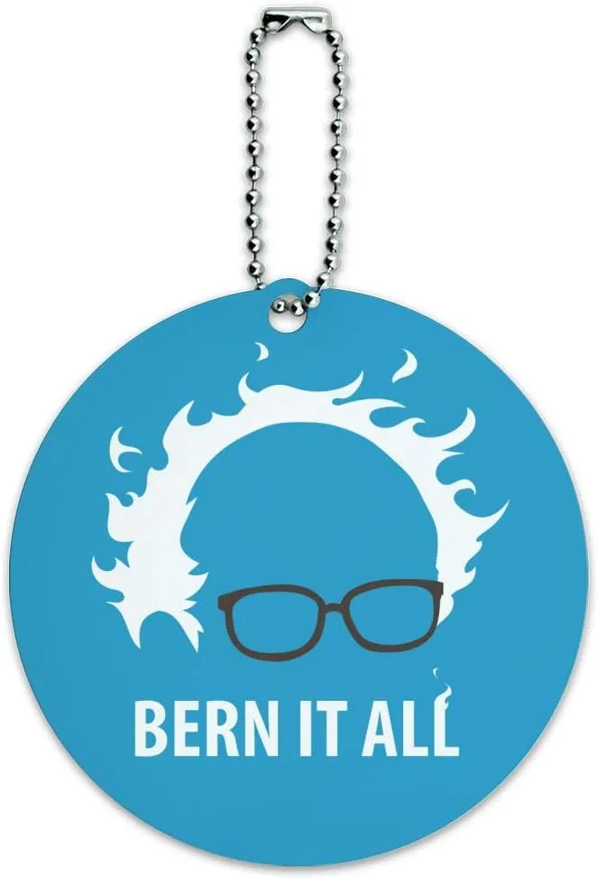 Bern It All Bernie Sanders Burning Democrat Round Luggage Card Carry-On ID Tag