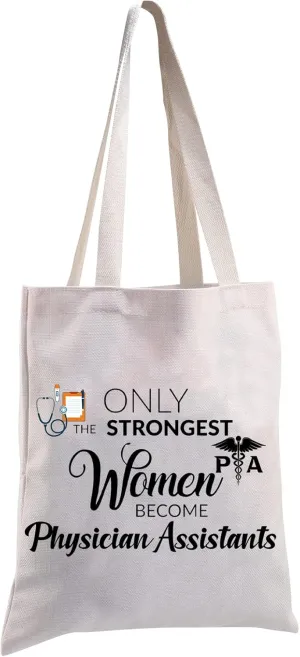 MBMSO Physician Assistant Tote Bag PA Medical Gifts PA Graduation Gifts Only the Strongest Women Become Physician Assistants