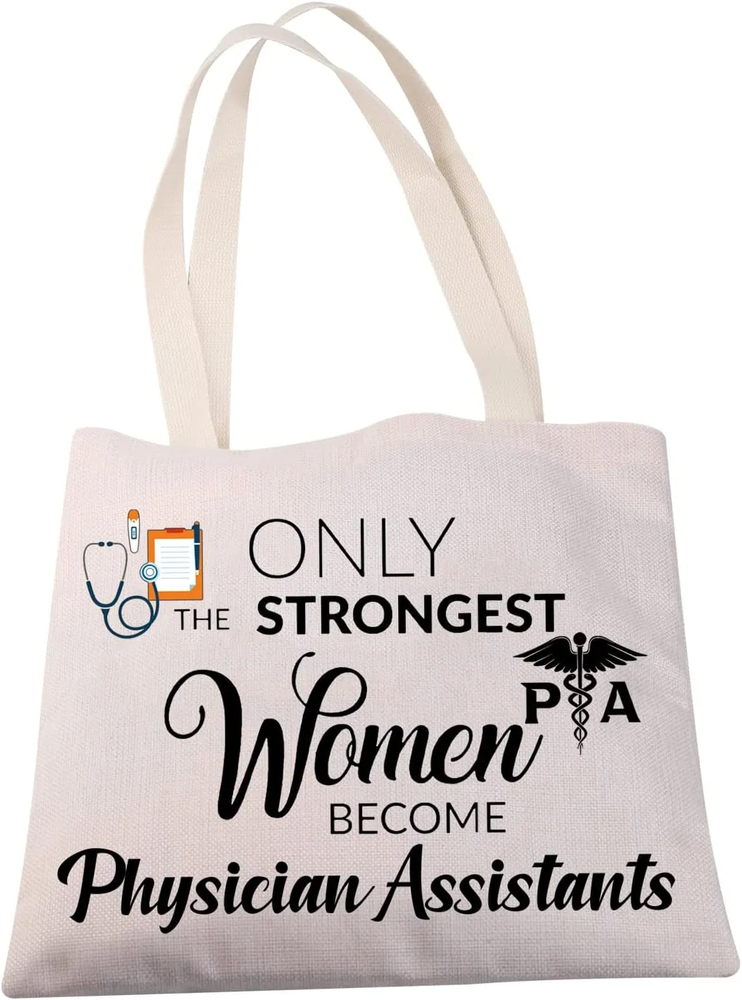 MBMSO Physician Assistant Tote Bag PA Medical Gifts PA Graduation Gifts Only the Strongest Women Become Physician Assistants